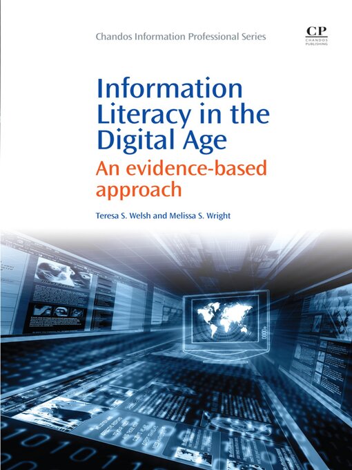 Title details for Information Literacy in the Digital Age by Teresa Welsh - Available